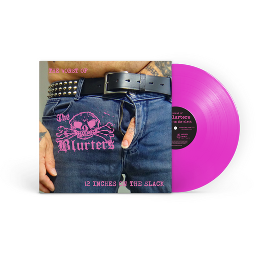 The Blurters - 12 Inches on the Slack - Pink 12" LP